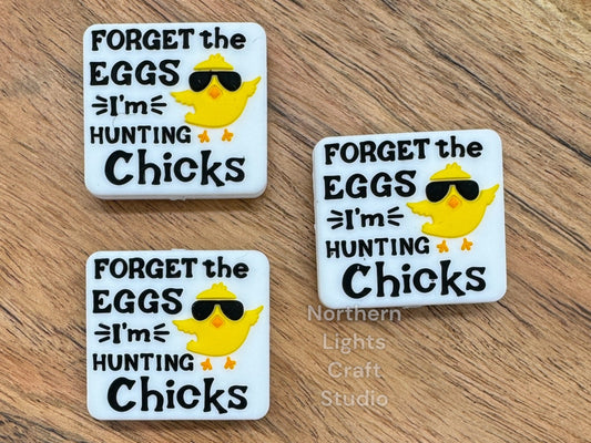 Forget the Eggs I'm Hunting Chicks Focal, Easter Chick Focal, Easter Theme Bead