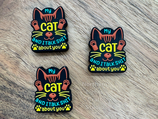 My Cat and I Talk Sh*T About You Focal Bead, New Release Focal, Silicone Focal