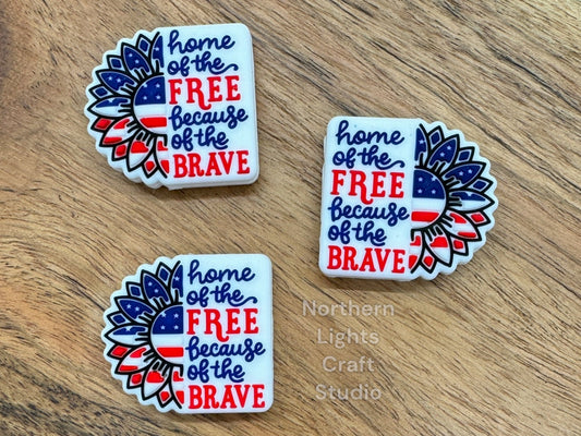 Home of the Free Because of the Brave Focal Bead, New Release Focal, Silicone Focal, Honoring Veterans Bead