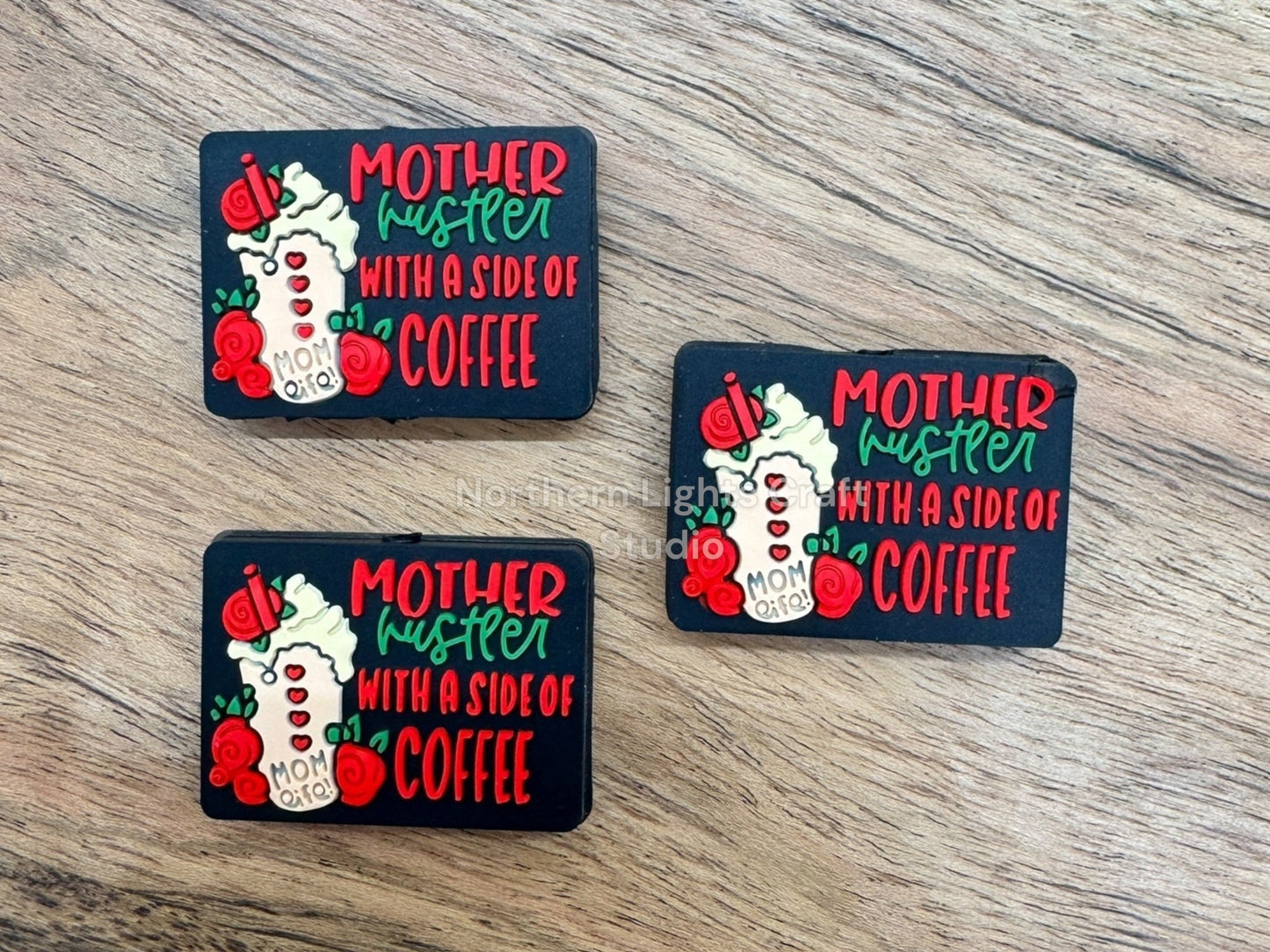 Mother Hustler With A Side of Coffee Mom Life Silicone Focal Bead