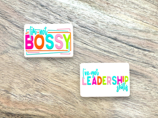 I'm Not Bossy I've Got Leadership Skills 2 Sided Focal